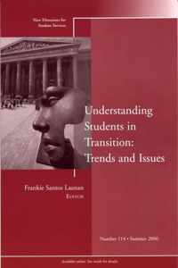 Understanding Students in Transition: Trends and Issues