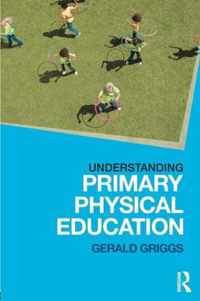 Understanding Primary Physical Education