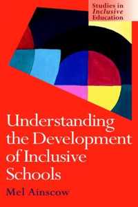 Understanding the Development of Inclusive Schools