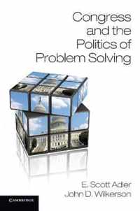 Congress And The Politics Of Problem Solving