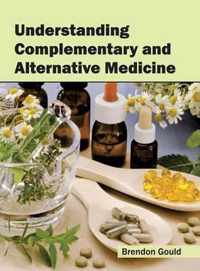 Understanding Complementary and Alternative Medicine