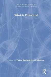 What is Pluralism?