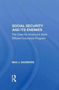 Social Security And Its Enemies