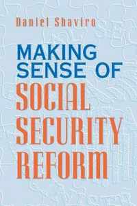 Making Sense of Social Security Reform