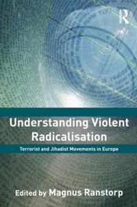 Understanding Violent Radicalisation