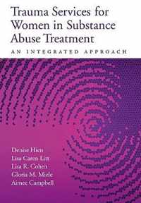 Trauma Services for Women in Substance Abuse Treatment