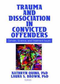 Trauma and Dissociation in Convicted Offenders