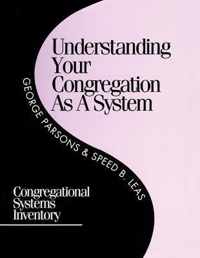 Understanding Your Congregation as a System: Congregational Systems Inventory