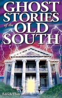 Ghost Stories of the Old South