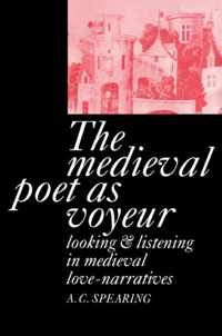 The Medieval Poet As Voyeur