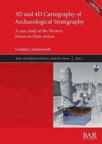 3D and 4D Cartography of Archaeological Stratigraphy