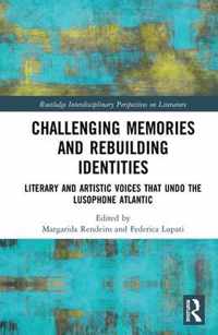 Challenging Memories and Rebuilding Identities