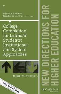 College Completion for Latino/a Students: Institutional and System Approaches