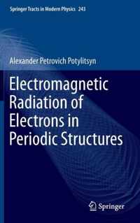 Electromagnetic Radiation of Electrons in Periodic Structures