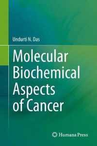 Molecular Biochemical Aspects of Cancer