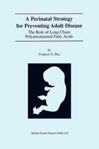 A Perinatal Strategy For Preventing Adult Disease