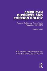 American Business and Foreign Policy