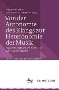 Von der Autonomie des Klangs zur Heteronomie der Musik