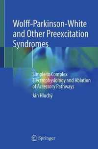 Wolff-Parkinson-White and Other Preexcitation Syndromes