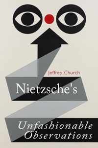 Nietzsche'S Unfashionable Observations