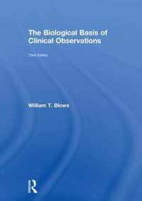 The Biological Basis of Clinical Observations