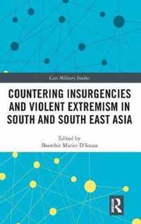 Countering Insurgencies and Violent Extremism in South and South East Asia