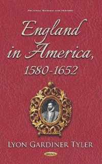 England in America, 1580-1652