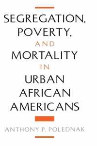 Segregation, Poverty, and Morality in Urban African Americans