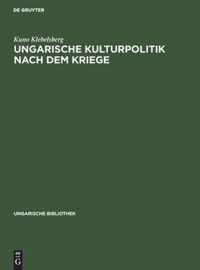 Ungarische Kulturpolitik Nach Dem Kriege