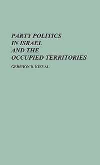 Party Politics in Israel and the Occupied Territories