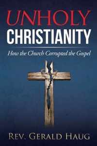 Unholy Christianity