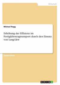 Erhoehung der Effizienz im Fertigfahrzeugtransport durch den Einsatz von Lang-Lkw