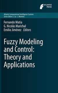 Fuzzy Modeling and Control Theory and Applications