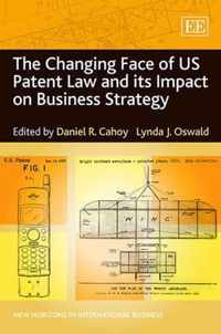 The Changing Face of US Patent Law and its Impact on Business Strategy