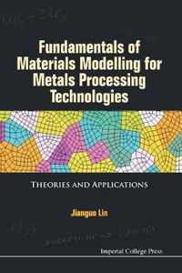 Fundamentals Of Materials Modelling For Metals Processing Te