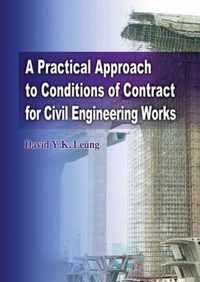 A Practical Approach to Conditions of Contract for Civil Engineering Works