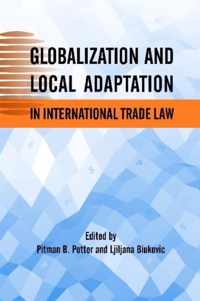 Globalization And Local Adaptation In International Trade Law