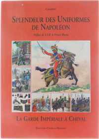 Splendeur Des Uniformes de Napoleon