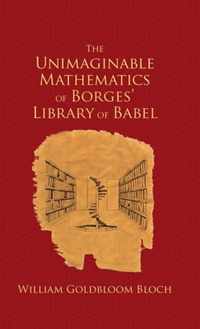 Unimaginable Math Borges Library Babel C