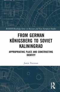 From German Koenigsberg to Soviet Kaliningrad