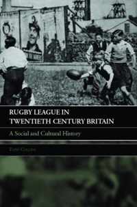 Rugby League in Twentieth Century Britain