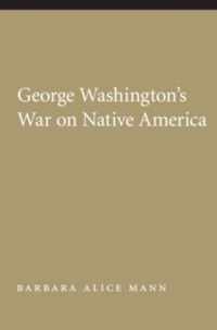 George Washington's War on Native America