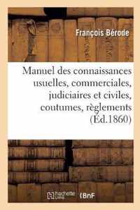 Manuel Des Connaissances Usuelles, Commerciales, Judiciaires Et Civiles: Avec Un Commentaire