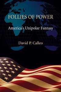 Follies of Power