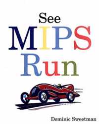 See MIPS Run