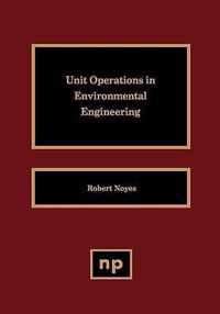 Unit Operations in Environmental Engineering