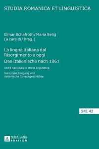 La lingua italiana dal Risorgimento a oggi. Das Italienische nach 1861