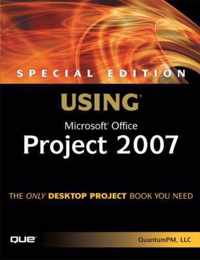 Special Edition Using Microsoft Office Project 2007