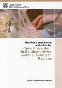 Handbook on Planning and Action for Crime Prevention in Southern Africa and the Caribbean Regions