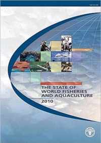 The State of World Fisheries and Aquaculture 2010